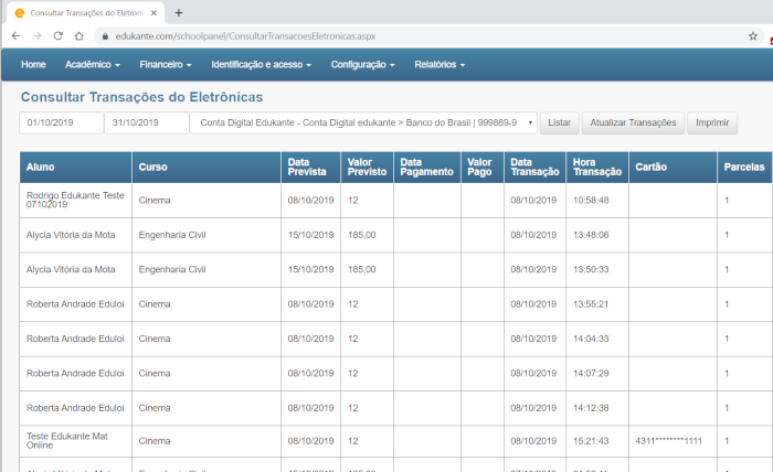 Software de Matrículas Online. Gestão sobre as transações eletrônicas.